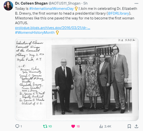 On March 8, 2024, in celebration of International Women's Day, Dr. Shogan shared this image highlighting Dr. Elizabeth B. Drewry, the first woman to head a Presidential Library. Drewry was the Director of the Franklin D. Roosevelt Presidential Library from 1961–1969. National Archives Identifier 35810082.