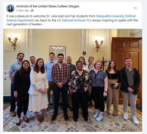 Also on May 15, Dr. Shogan welcomed Dr. Julia Azari and her students from the Marquette University Political Science Department to the National Archives.
