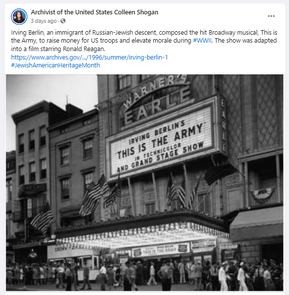 On May 14, in honor of Jewish American Heritage Month, Dr. Shogan posted about Irving Berlin, an immigrant of Russian-Jewish descent, who composed the hit Broadway musical, This is the Army, to raise money for U.S. troops and elevate morale during #WWII. The show was adapted into a film starring Ronald Reagan. https://archives.gov/publications/prologue/1996/summer/irving-berlin-1