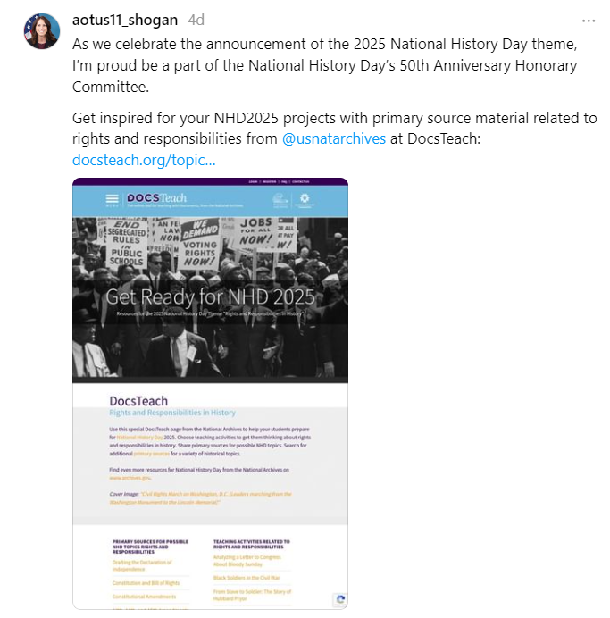 On July 17, 2024, Archivist of the United States Dr. Colleen Shogan posted about National History Day on her X account. "I am proud be a part of the National History Day’s 50th Anniversary Honorary Committee," she wrote.