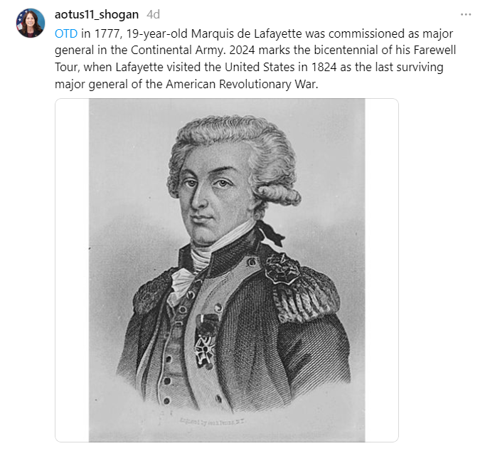 On July 31, Dr. Shogan posted that on this day, in 1777, 19-year-old Marquis de Lafayette was commissioned as major general in the Continental Army. 2024 marks the bicentennial of his Farewell Tour, when Lafayette visited the United States in 1824 as the last surviving major general of the American Revolutionary War. You can find out more about the Revolutionary War through primary documents in our new Road to Revolution exhibition series. Check it out today! You can also volunteer as a Citizen Archivist to help transcribe and tag the Revolutionary War pension files of our earliest veterans.