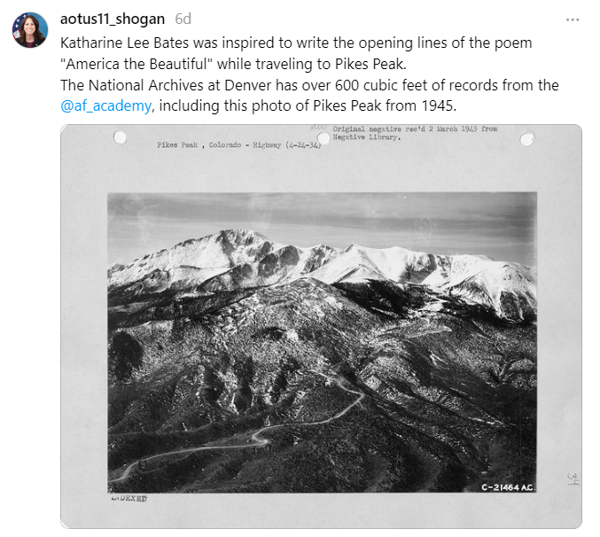 On August 5, 2024, Dr. Shogan posted about Katharine Lee Bates and her inspiration to write the opening lines of the poem "America the Beautiful" while traveling to Pikes Peak. The Denver National Archives has over 600 cubic feet of records from the Air Force Academy, including this photo of Pikes Peak from 1945.