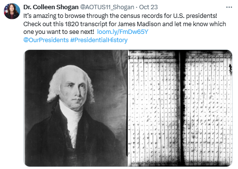 Also on October 23, 2024, Dr. Shogan invited the public to browse through the census records for U.S. presidents: https://www.archives.gov/research/census/presidents. 

Census records can provide the building blocks of your research. The first Federal Population Census was taken in 1790, and has been taken every ten years since. Because of a 72-year restriction on access to the Census, the most recent year available is 1950. The 1950 Census was released on April 1, 2022.

The National Archives has the census schedules available from 1790 to 1950, and most have now been digitized by our digitization partners. Family researchers generally find it most helpful to begin with the most current census and work backwards as a strategy for locating people in earlier generations.